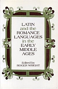 Latin and the Romance Languages in the Middle Ages (Paperback)