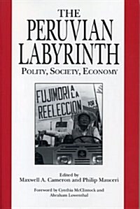 The Peruvian Labyrinth: Polity, Society, Economy (Paperback)