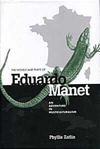 The Novels and Plays of Eduardo Manet: An Adventure in Multiculturalism (Paperback)