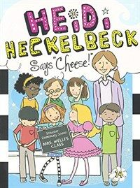 Heidi Heckelbeck Says Cheese! (Prebound, Bound for Schoo)