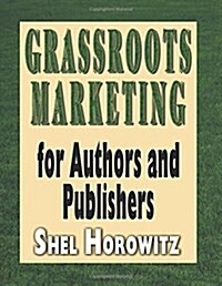 Grassroots Marketing for Authors and Publishers (Paperback)
