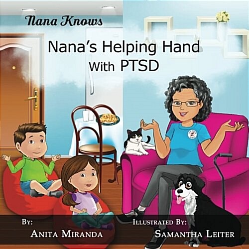 Nanas Helping Hand with Ptsd: A Unique Nurturing Perspective to Empowering Children Against a Life-Altering Impact (Paperback)