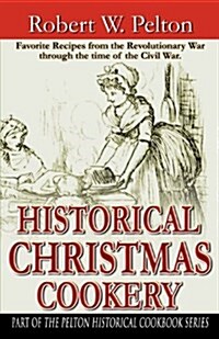 Historical Christmas Cookery (Paperback)