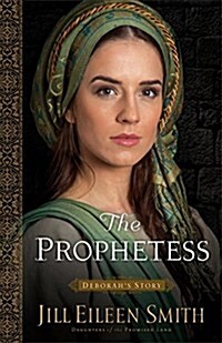 The Prophetess: Deborahs Story (Paperback)