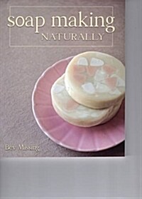 Soap Making Naturally (Paperback)