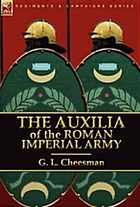 The Auxilia of the Roman Imperial Army (Hardcover)