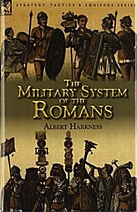 The Military System of the Romans (Hardcover)