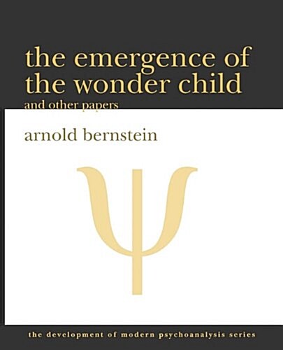The Emergence of the Wonder Child and Other Papers: 2010 Edition (Paperback)