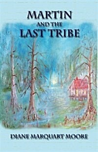 Martin and the Last Tribe (Paperback)