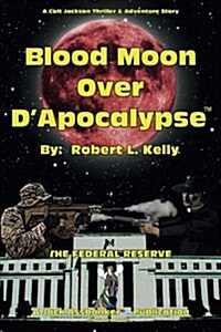 Blood Moon Over DApocalypse (Paperback)