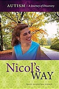 Nicols Way: Autism a Journey of Discovery (Paperback)