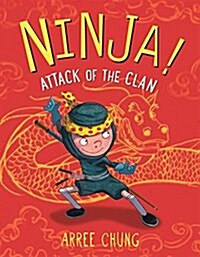 Ninja! Attack of the Clan (Hardcover)