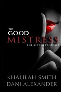 The Good Mistress: The Best Kept Secret (Paperback)