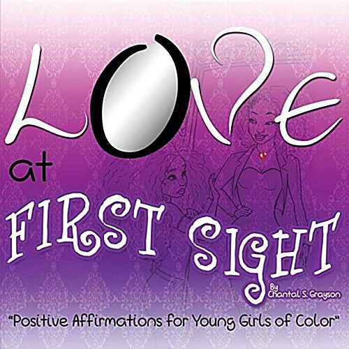 Love at First Sight: Positive Affirmations for Young Girls of Color (Paperback)