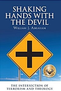 Shaking Hands with the Devil: The Intersection of Terrorism and Theology (Hardcover)