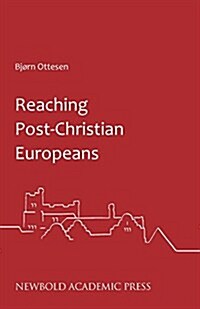 Reaching Post-Christian Europeans (Paperback)