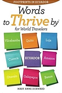 Words to Thrive by for World Travelers: Footprints in Ecuador (Paperback)