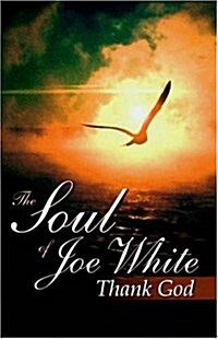 The Soul of Joe White: Thank God (Paperback)