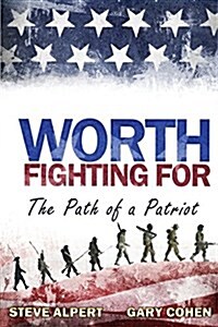 Worth Fighting for: The Path of a Patriot (Paperback, 2)