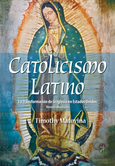 Latino Catolicismo: La Transformaci? de la Iglesia En Estados Unidos (Versi? Abreviada) (Paperback)