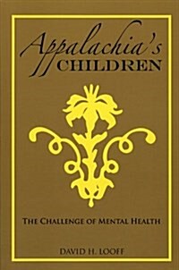 Appalachias Children: The Challenge of Mental Health (Paperback)