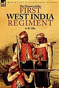 The History of the First West India Regiment (Hardcover)