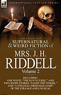The Collected Supernatural and Wird Fiction of Mrs J H Riddell Vol2 (Paperback)