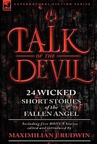 Talk of the Devil: Twenty-Four Classic Short Stories of the Fallen Angel-Including Five Bonus Stories (Hardcover)