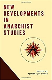 New Developments in Anarchist Studies (Paperback)