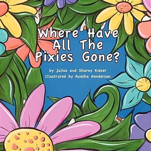 Where Have All the Pixies Gone? (Hardcover)