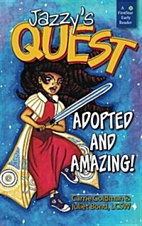 Jazzys Quest: Adopted and Amazing! (Paperback)