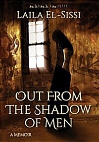 Out from the Shadow of Men (Hardcover)