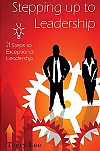 Stepping Up to Leadership (Paperback)
