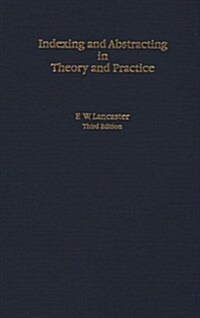 Indexing and Abstracting in Theory and Practice (Hardcover, 3)