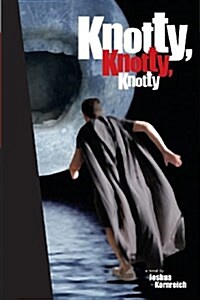 Knotty, Knotty, Knotty (Paperback)