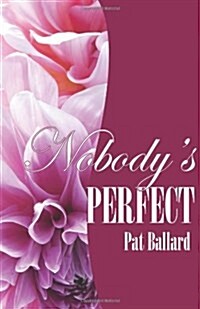 Nobodys Perfect (Paperback)