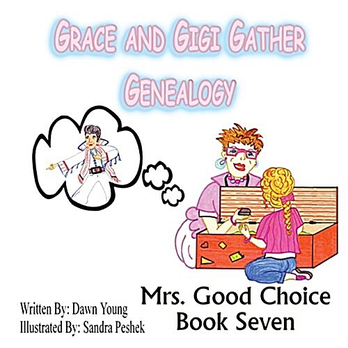Grace and Gigi Gather Genealogy (Paperback)