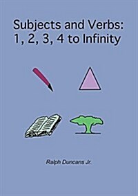 Subjects and Verbs: 1, 2, 3, 4 to Infinity: 1, 2, 3, 4 to Infinity (Paperback)