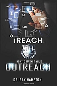 Ireach: How to Market Your Outreach (Paperback)