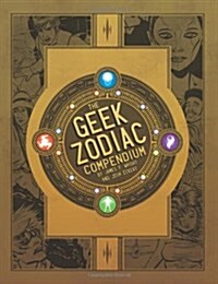 The Geek Zodiac Compendium (Hardcover)