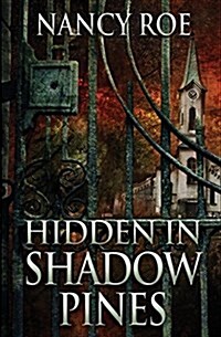 Hidden in Shadow Pines (Paperback)