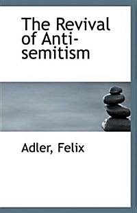 The Revival of Anti-Semitism (Paperback)