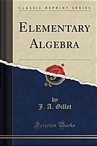 Elementary Algebra (Classic Reprint) (Paperback)