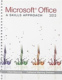 Microsoft (R) Office 2013: A Skills Approach with Simnet Access Card (Hardcover)