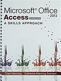 Microsoft (R) Access 2013: A Skills Approach with Simnet Access Card (Hardcover)