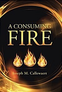 A Consuming Fire (Hardcover)