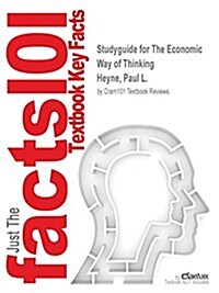 Studyguide for the Economic Way of Thinking by Heyne, Paul L., ISBN 9780132991292 (Paperback)