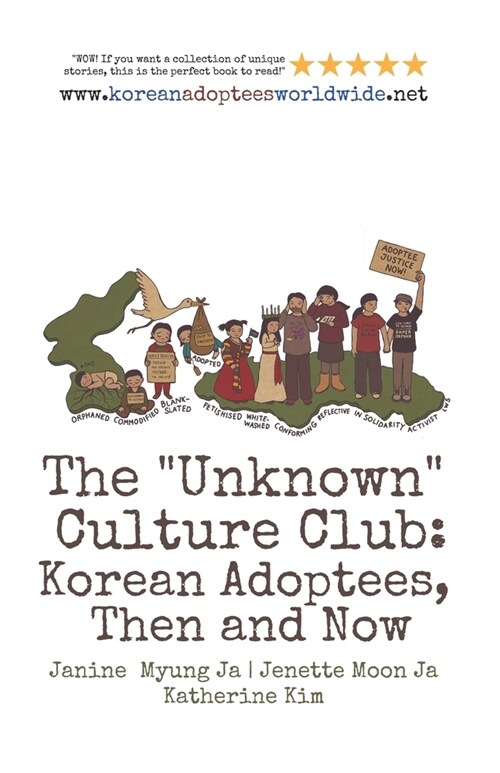 The Unknown Culture Club: Korean Adoptees, Then and Now (Paperback)