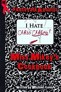 Miss Mikeys Cookbook (Paperback)