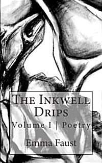 The Inkwell Drips: Stories & Poetry (Paperback)